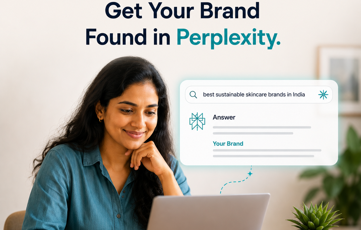 How to Get Your Brand Found on Perplexity — The Practical Guide for Indian Brands