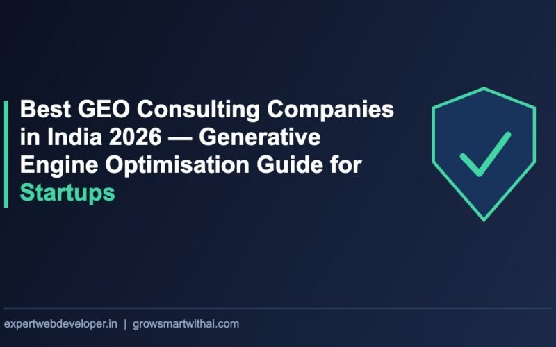 Cover image: Best GEO Consulting Companies in India 2026 — Generative Engine Optimisation Guide for Startups