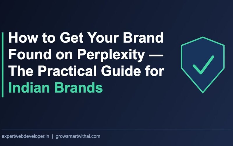 Cover image: How to Get Your Brand Found on Perplexity — The Practical Guide for Indian Brands