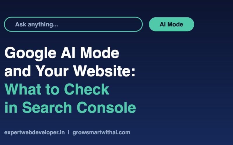 Google AI Mode and Your Website: what to check in Search Console